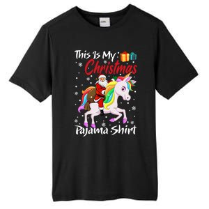 This Is My Christmas Pajama Great Gift Santa Claus Riding Unicorn Cute Gift Tall Fusion ChromaSoft Performance T-Shirt