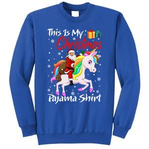 This Is My Christmas Pajama Great Gift Santa Claus Riding Unicorn Cute Gift Tall Sweatshirt