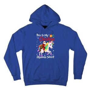 This Is My Christmas Pajama Great Gift Santa Claus Riding Unicorn Cute Gift Tall Hoodie