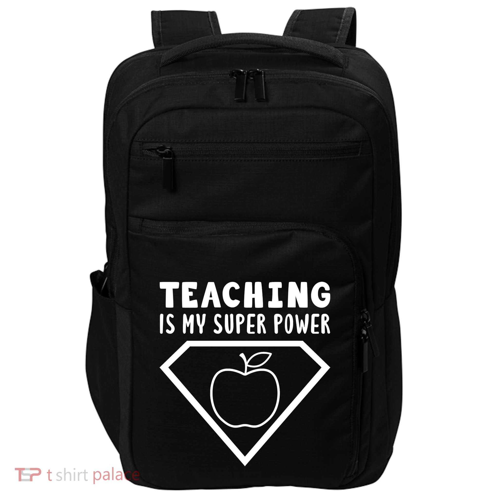 Teaching Is My Superpower Impact Tech Backpack