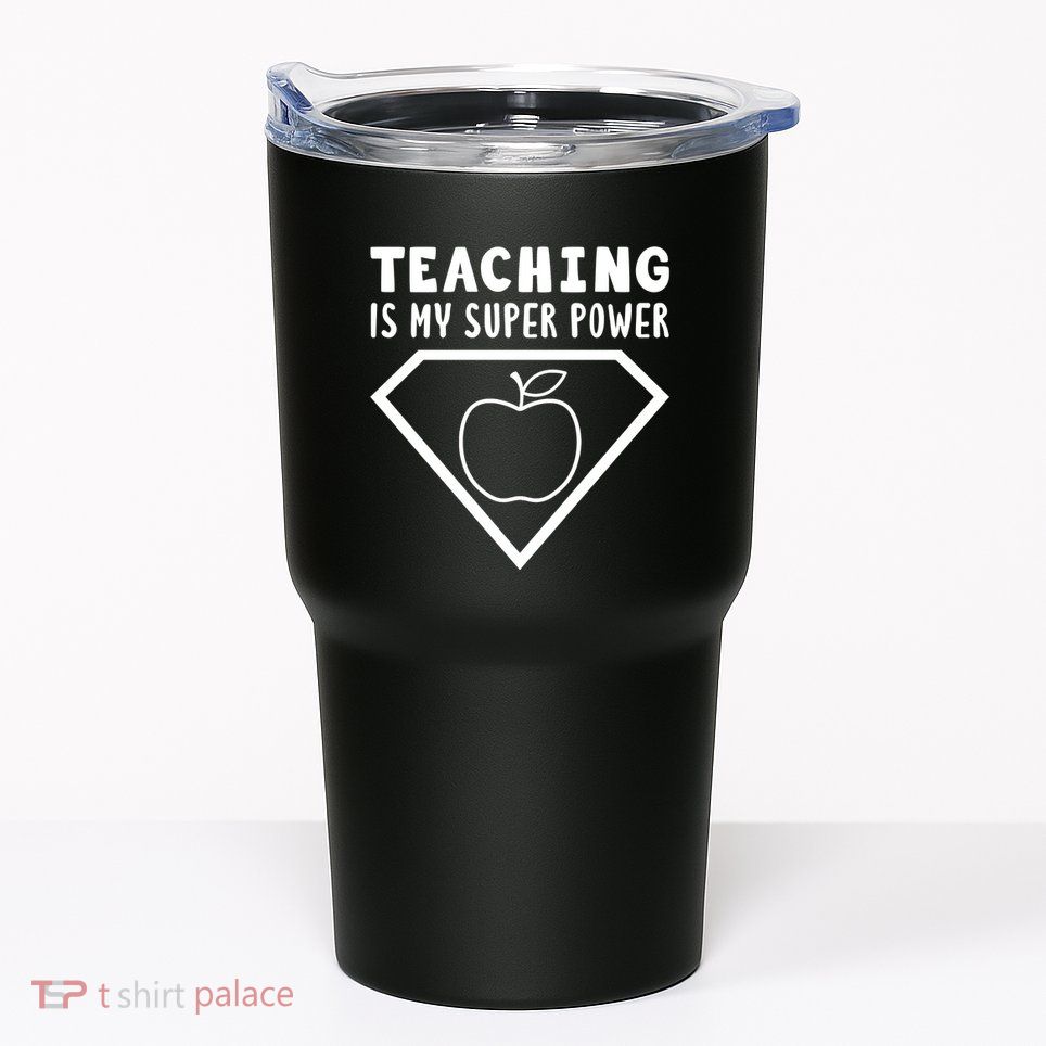 Teaching Is My Superpower Tumbler