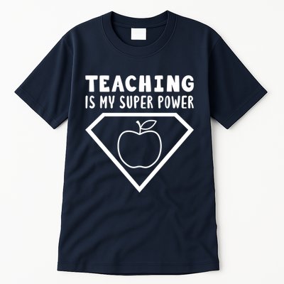 Teaching Is My Superpower Tall T-Shirt