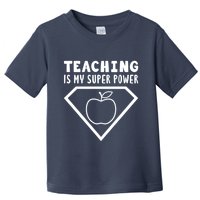 Teaching Is My Superpower Toddler T-Shirt