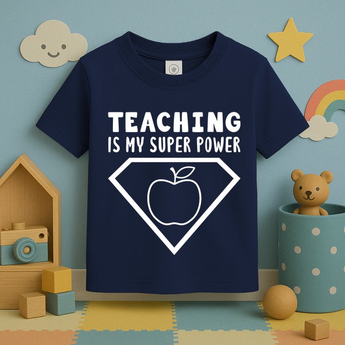 Teaching Is My Superpower Toddler T-Shirt