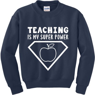 Teaching Is My Superpower Kids Sweatshirt