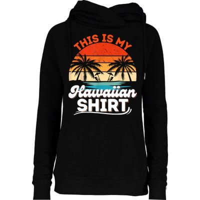 This Is My Hawaiian Retro Summer Vacation Party Hawaii Womens Funnel Neck Pullover Hood