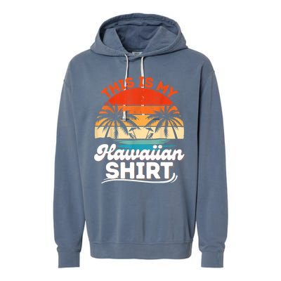 This Is My Hawaiian Retro Summer Vacation Party Hawaii Garment-Dyed Fleece Hoodie