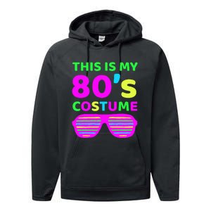 This Is My 80S Costume Outfit Eighties Retro Party Design Performance Fleece Hoodie