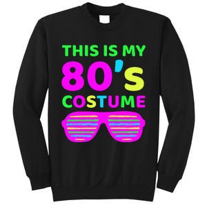 This Is My 80S Costume Outfit Eighties Retro Party Design Sweatshirt