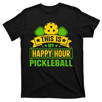 This Is My Happy Hour Pickleball Funny Pickleball T-Shirt