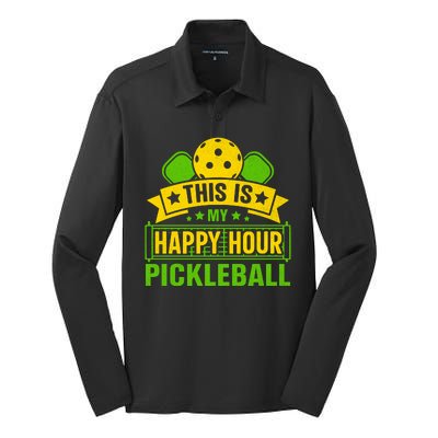 This Is My Happy Hour Pickleball Funny Pickleball Silk Touch Performance Long Sleeve Polo