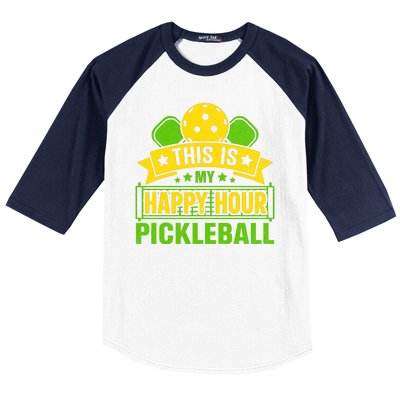 This Is My Happy Hour Pickleball Funny Pickleball Baseball Sleeve Shirt