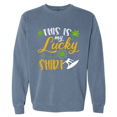 This Is My Lucky Surfing Shamrock Gift St Patricks Day Funny Gift Garment-Dyed Sweatshirt