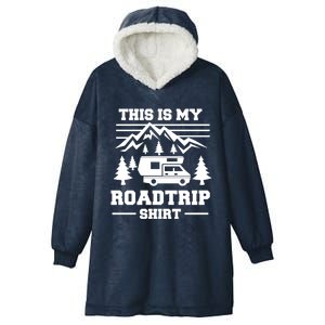 This Is My Road Trip Gift Rv Camper Travel Family Vacation Gift Hooded Wearable Blanket