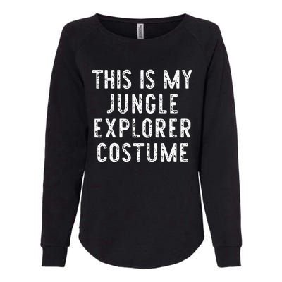 This Is My Jungle Explorer Halloween Costume Lazy Easy Womens California Wash Sweatshirt