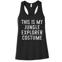 This Is My Jungle Explorer Halloween Costume Lazy Easy Women's Racerback Tank