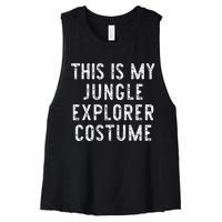 This Is My Jungle Explorer Halloween Costume Lazy Easy Women's Racerback Cropped Tank