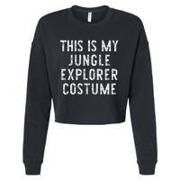 This Is My Jungle Explorer Halloween Costume Lazy Easy Cropped Pullover Crew