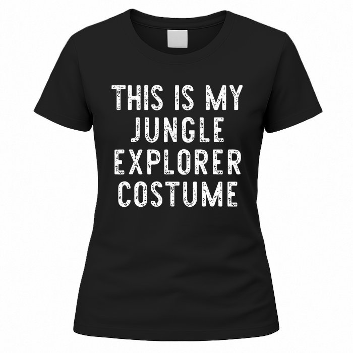 This Is My Jungle Explorer Halloween Costume Lazy Easy Women's T-Shirt