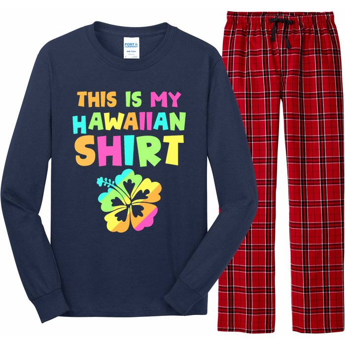 This Is My Hawaiian Tropical Luau Costume Party Hawaii Long Sleeve Pajama Set