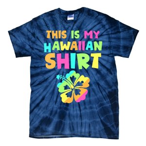 This Is My Hawaiian Tropical Luau Costume Party Hawaii Tie-Dye T-Shirt