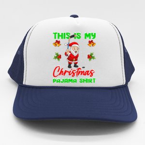 This Is My Christmas Pajamas Santa Playing Ice Hockey Xmas Great Gift Trucker Hat