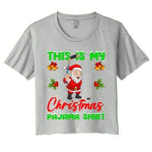 This Is My Christmas Pajamas Santa Playing Ice Hockey Xmas Great Gift Women's Crop Top Tee