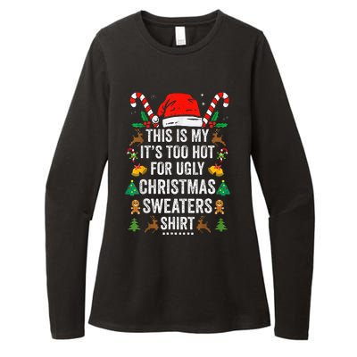 this is my its too hot  ugly christmas sweaters   Womens CVC Long Sleeve Shirt