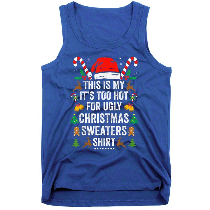 this is my its too hot  ugly christmas sweaters   Tank Top