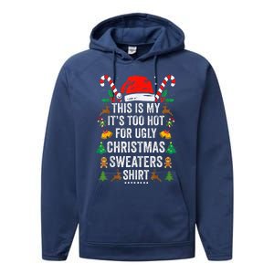 this is my its too hot  ugly christmas sweaters   Performance Fleece Hoodie