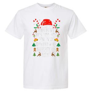 this is my its too hot  ugly christmas sweaters   Garment-Dyed Heavyweight T-Shirt