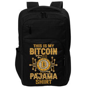 This Is My Bitcoin Pajama Shirt Impact Tech Backpack