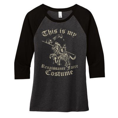 This Is My Renaissance Faire Costume Women's Tri-Blend 3/4-Sleeve Raglan Shirt