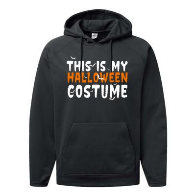 This Is My Halloween Costume Spooky Performance Fleece Hoodie