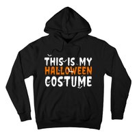 This Is My Halloween Costume Spooky Hoodie