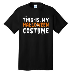 This Is My Halloween Costume Spooky Tall T-Shirt