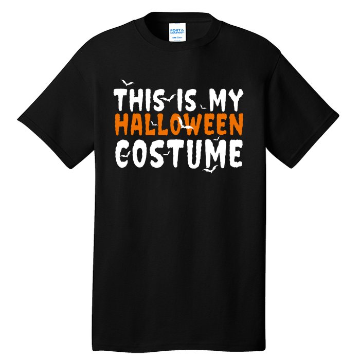 This Is My Halloween Costume Spooky Tall T-Shirt