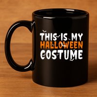 This Is My Halloween Costume Spooky 11oz C Handle Ceramic Mug