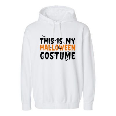 This Is My Halloween Costume Spooky Garment-Dyed Fleece Hoodie