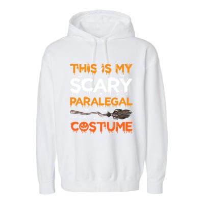 This Is My Scary Paralegal Costume Halloween Great Gift Garment-Dyed Fleece Hoodie