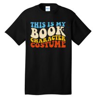 This Is My Book Character Costume Funny Bookworm Book Groovy Tall T-Shirt