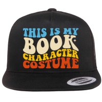 This Is My Book Character Costume Funny Bookworm Book Groovy Flat Bill Trucker Hat