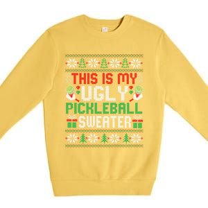 This Is My Ugly Pickleball Christmas Funny Gift Premium Crewneck Sweatshirt