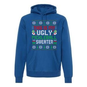 This Is My Ugly Pickleball Christmas Funny Gift Premium Hoodie