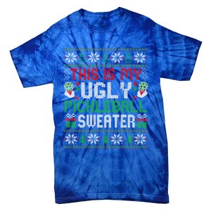 This Is My Ugly Pickleball Christmas Funny Gift Tie-Dye T-Shirt