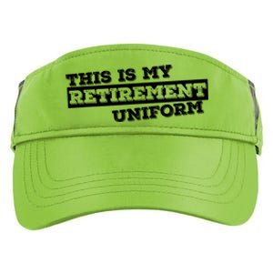 This Is My Retirement Uniform Funny Retirement Adult Drive Performance Visor