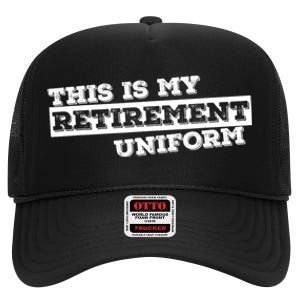 This Is My Retirement Uniform Funny Retirement High Crown Mesh Back Trucker Hat