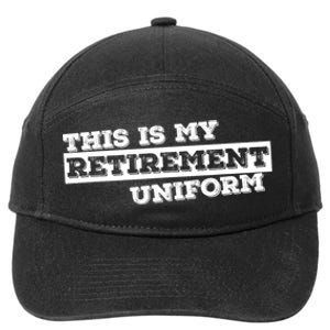 This Is My Retirement Uniform Funny Retirement 7-Panel Snapback Hat