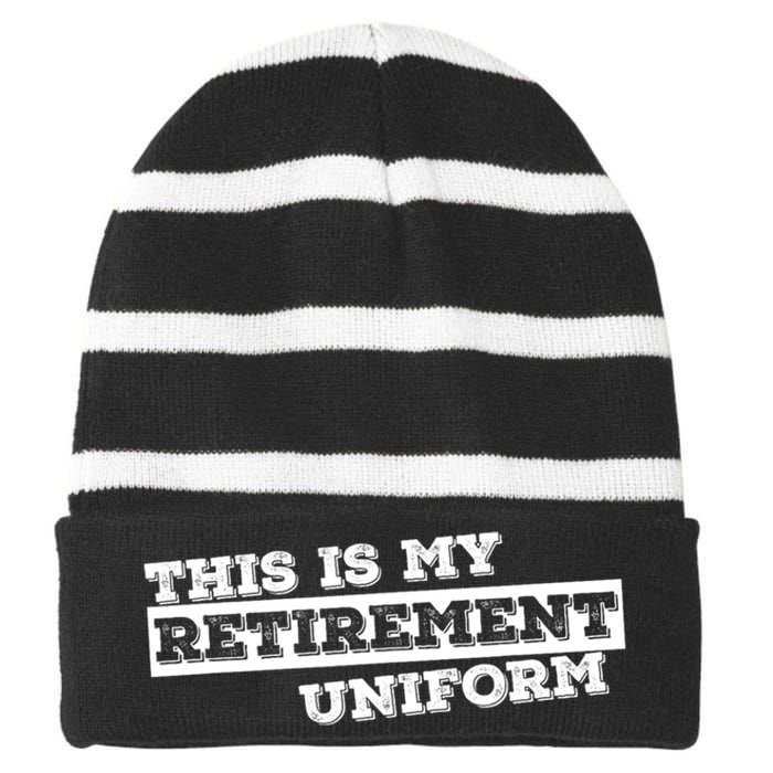 This Is My Retirement Uniform Funny Retirement Striped Beanie with Solid Band