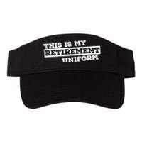 This Is My Retirement Uniform Funny Retirement Valucap Bio-Washed Visor